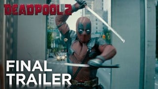 Deadpool 2: Il Trailer Finale del Film - HD