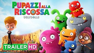 Pupazzi alla Riscossa - UglyDolls: Il Trailer Italiano Ufficiale del Film - HD