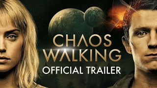 Chaos Walking: Il Trailer Ufficiale del Film - HD
